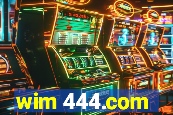 wim 444.com